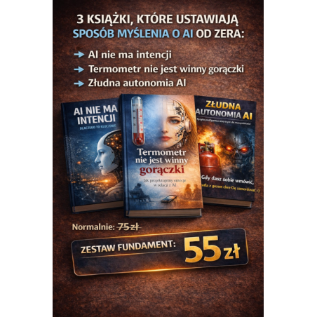 Zestaw Fundament AI (3 książki) – Zrozum AI od podstaw / Bez mitów i iluzji - ebooki